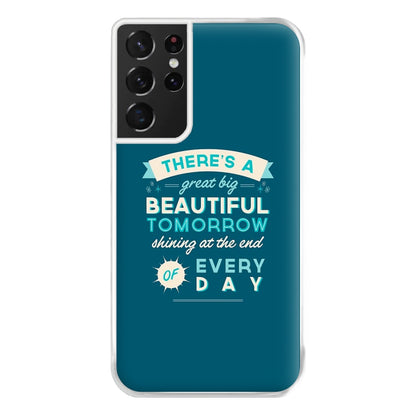 There's A Great Big Beautiful Tomorrow Phone Case for Galaxy S21 Ultra