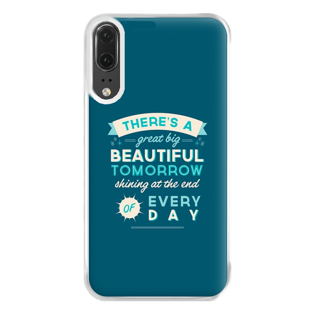 There's A Great Big Beautiful Tomorrow Phone Case for Huawei P20