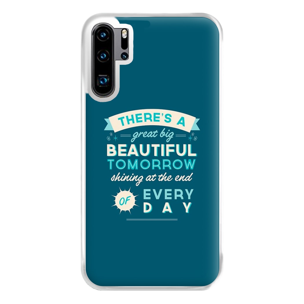 There's A Great Big Beautiful Tomorrow Phone Case for Huawei P30 Pro