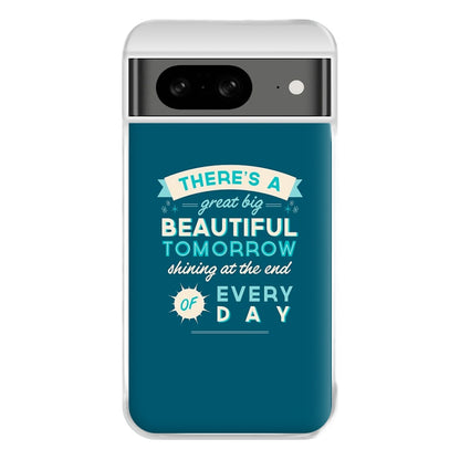 There's A Great Big Beautiful Tomorrow Phone Case for Google Pixel 8