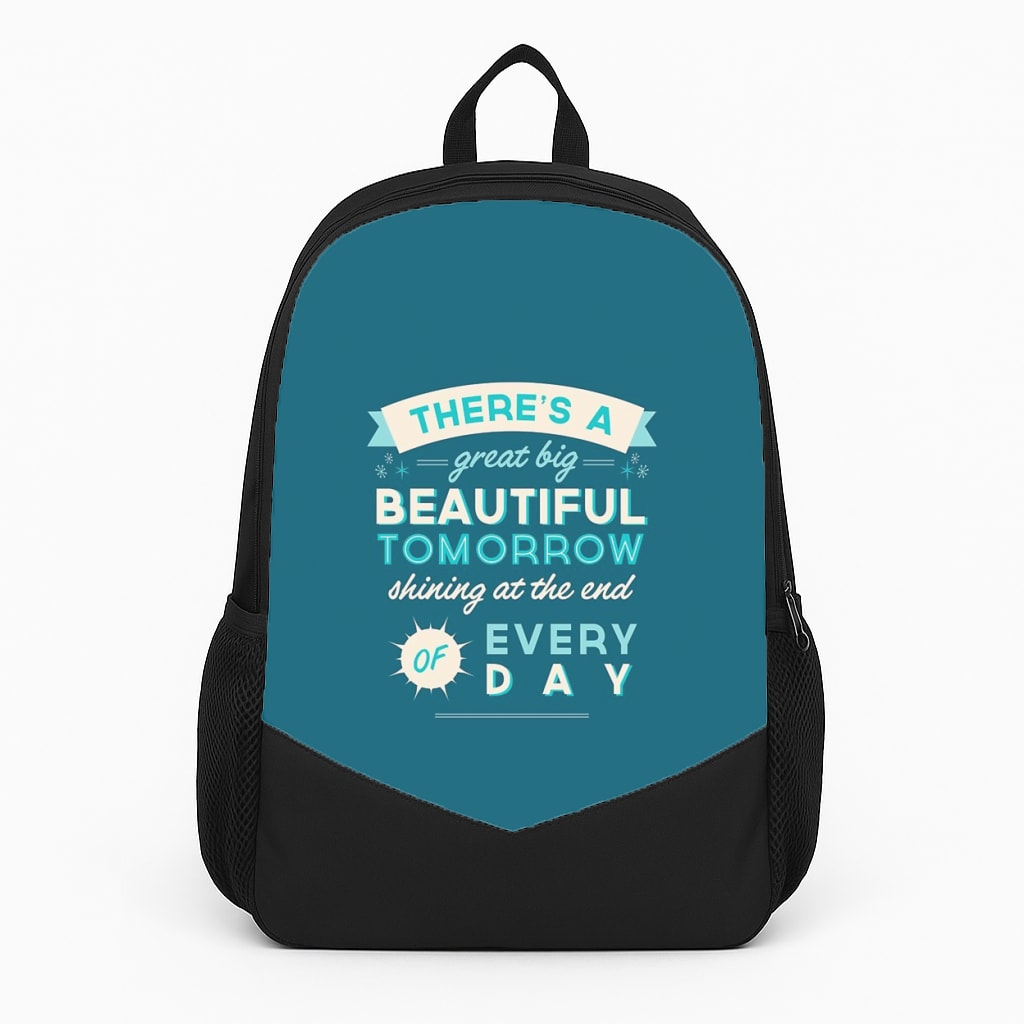 There's A Great Big Beautiful Tomorrow Backpack