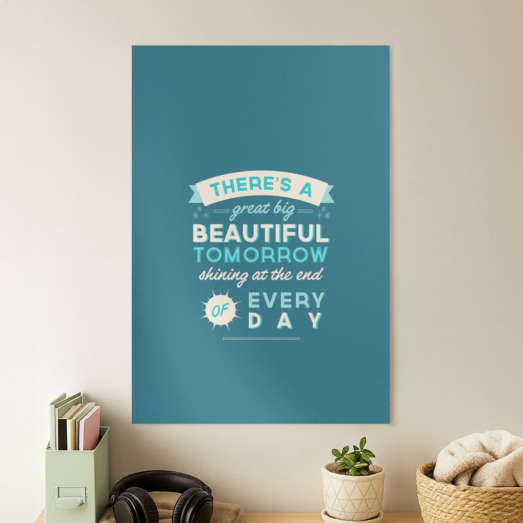 There's A Great Big Beautiful Tomorrow Poster