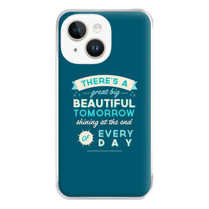 There's A Great Big Beautiful Tomorrow Phone Case for iPhone 14 Plus