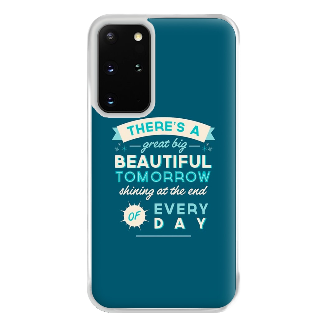 There's A Great Big Beautiful Tomorrow Phone Case for Galaxy S20 Plus