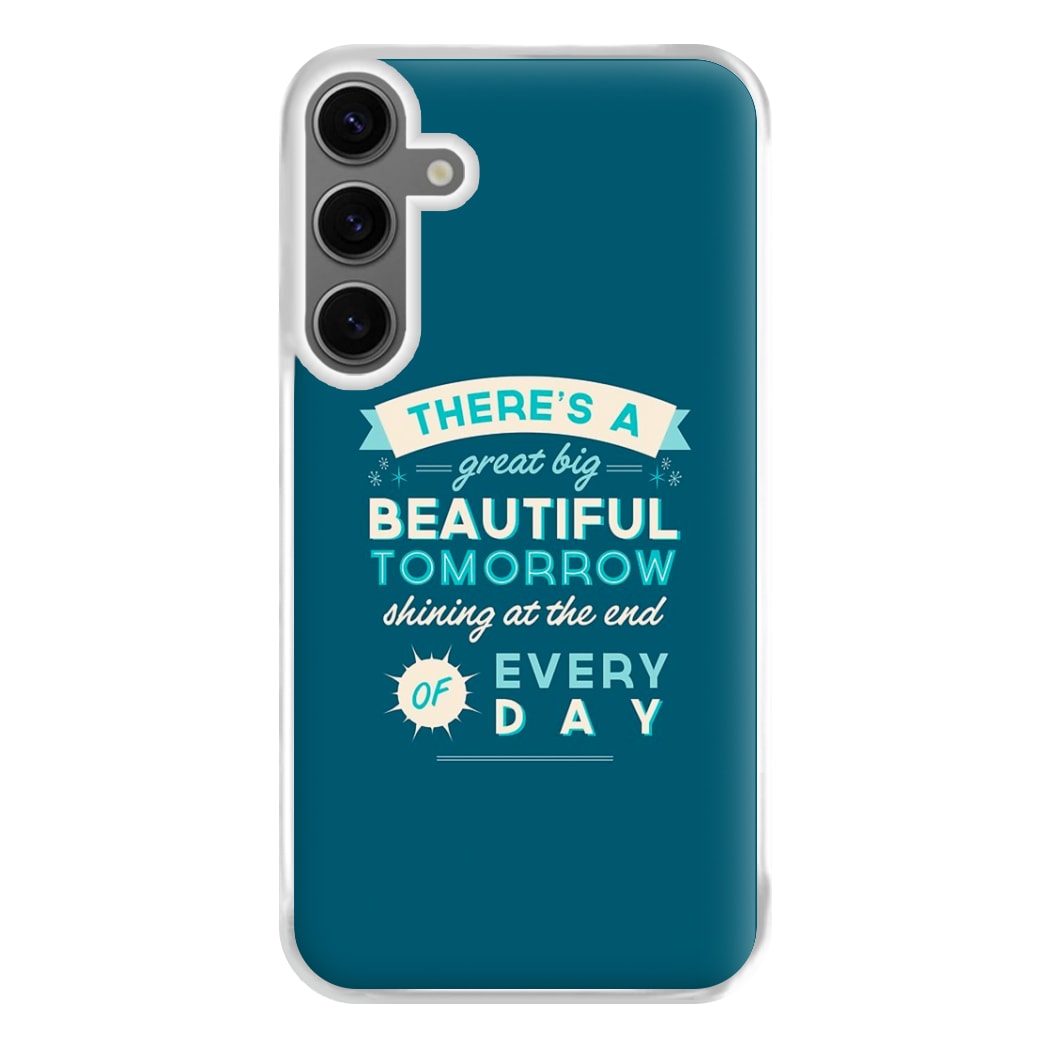 There's A Great Big Beautiful Tomorrow Phone Case for Galaxy S24FE