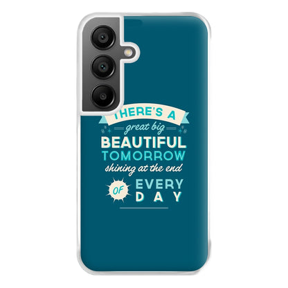 There's A Great Big Beautiful Tomorrow Phone Case for Galaxy A55