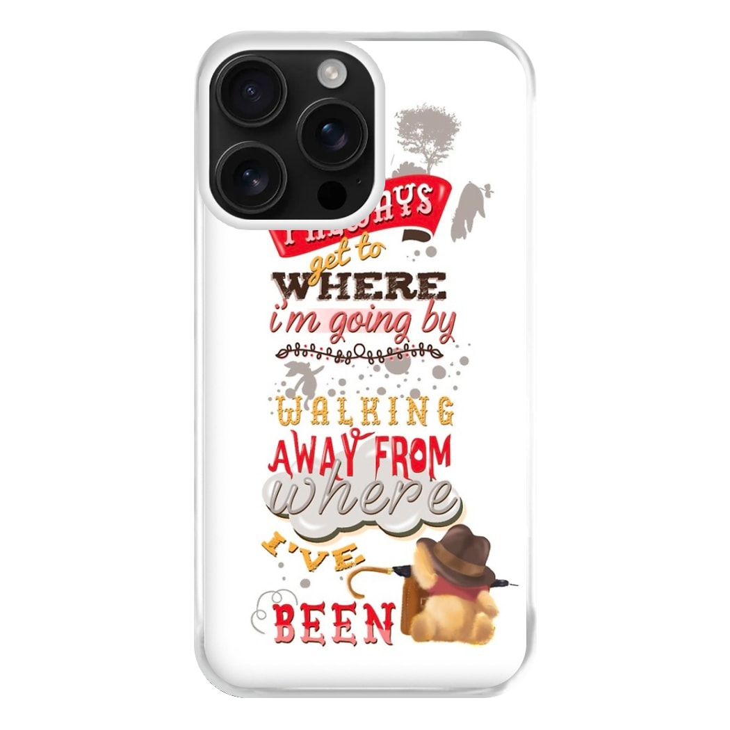 I Always Get Where I'm Going - Winnie Quote Phone Case