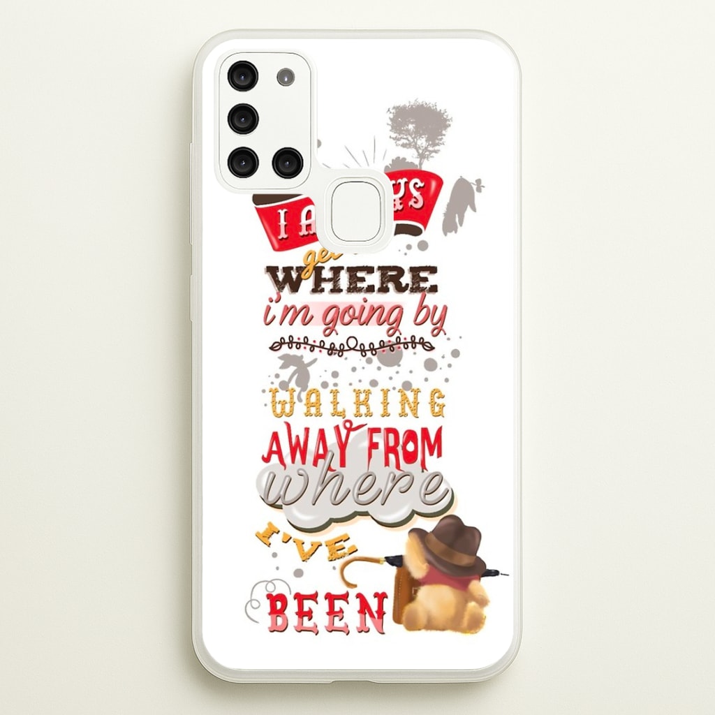 I Always Get Where I'm Going - Winnie Quote  - Disney Phone Case for Galaxy A21s