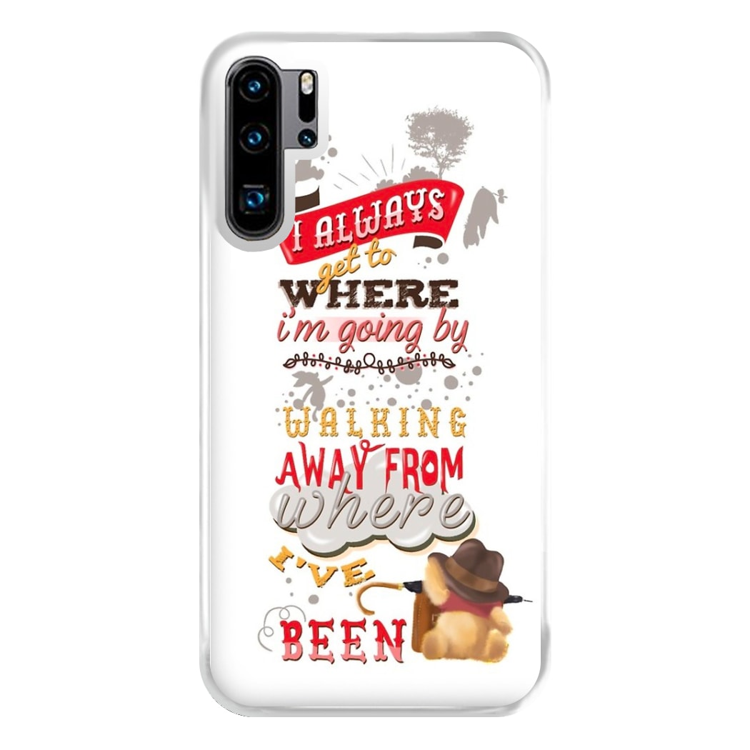 I Always Get Where I'm Going - Winnie Quote Phone Case for Huawei P30 Pro