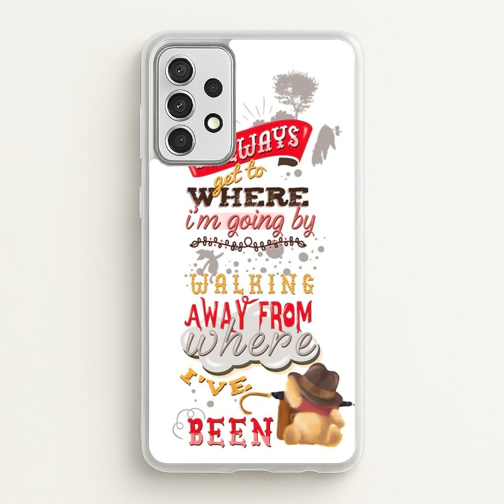 I Always Get Where I'm Going - Winnie Quote  - Disney Phone Case for Galaxy A52 / A52s