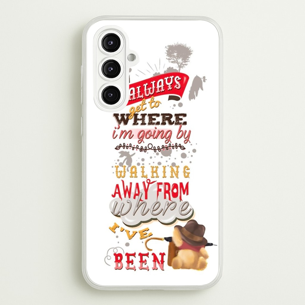 I Always Get Where I'm Going - Winnie Quote  - Disney Phone Case for Galaxy A16