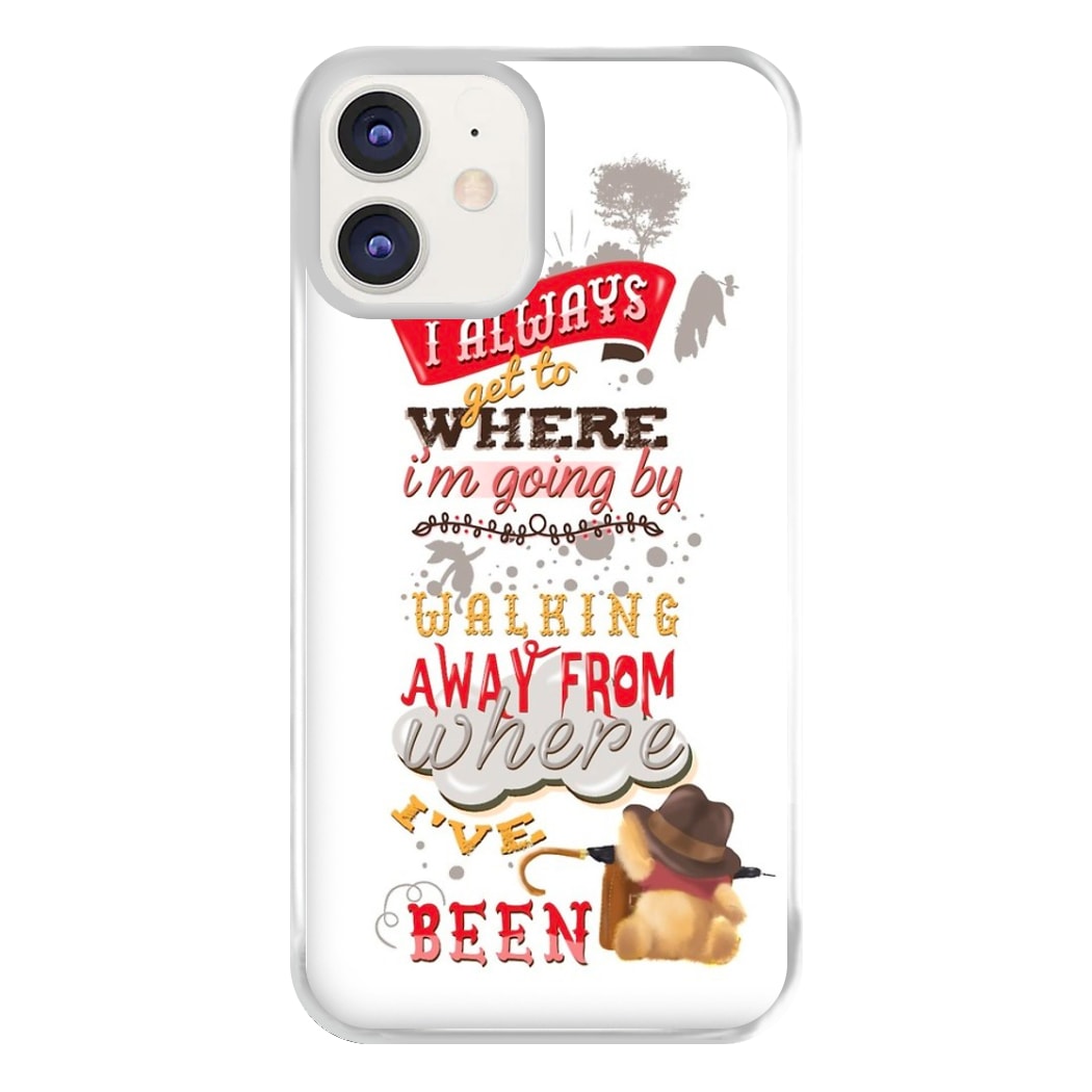 I Always Get Where I'm Going - Winnie Quote Phone Case for iPhone 11