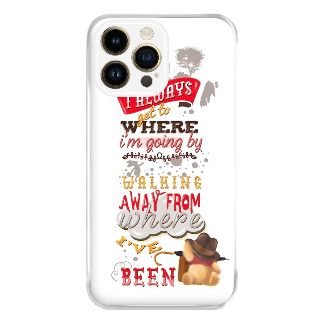 I Always Get Where I'm Going - Winnie Quote Phone Case for iPhone 14 Pro Max