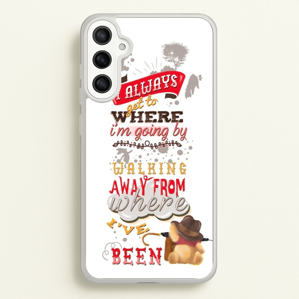 I Always Get Where I'm Going - Winnie Quote  - Disney Phone Case for Galaxy A36