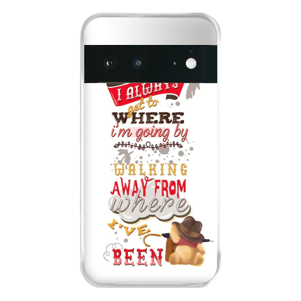 I Always Get Where I'm Going - Winnie Quote Phone Case for Google Pixel 6a