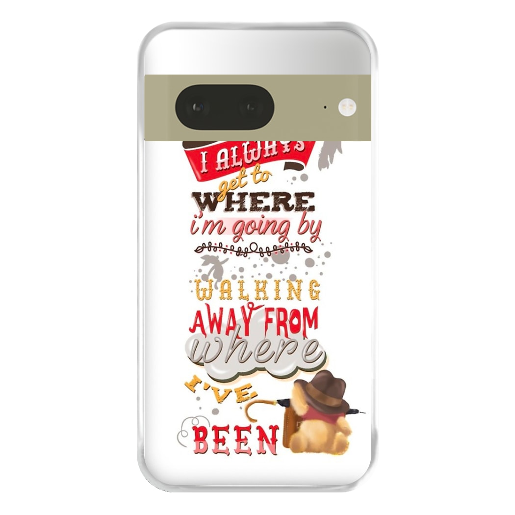 I Always Get Where I'm Going - Winnie Quote Phone Case for Google Pixel 7a