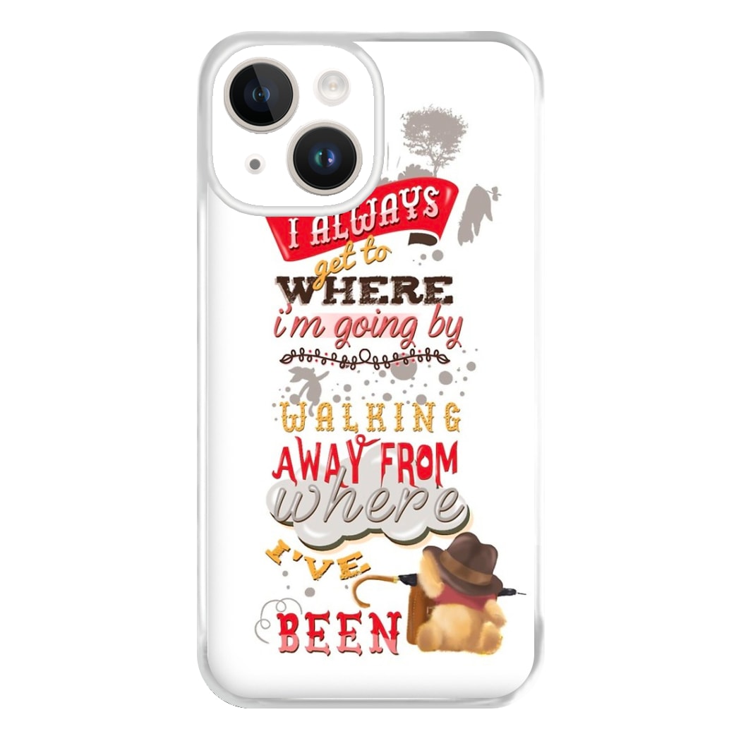 I Always Get Where I'm Going - Winnie Quote Phone Case for iPhone 14