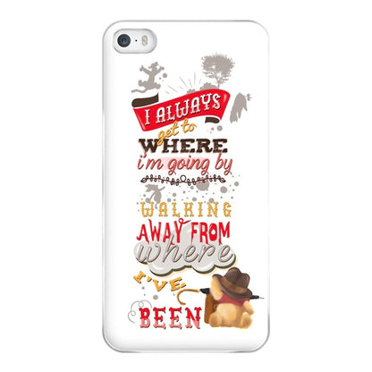 I Always Get Where I'm Going - Winnie Quote Phone Case for iPhone 5 / 5s / SE 2016