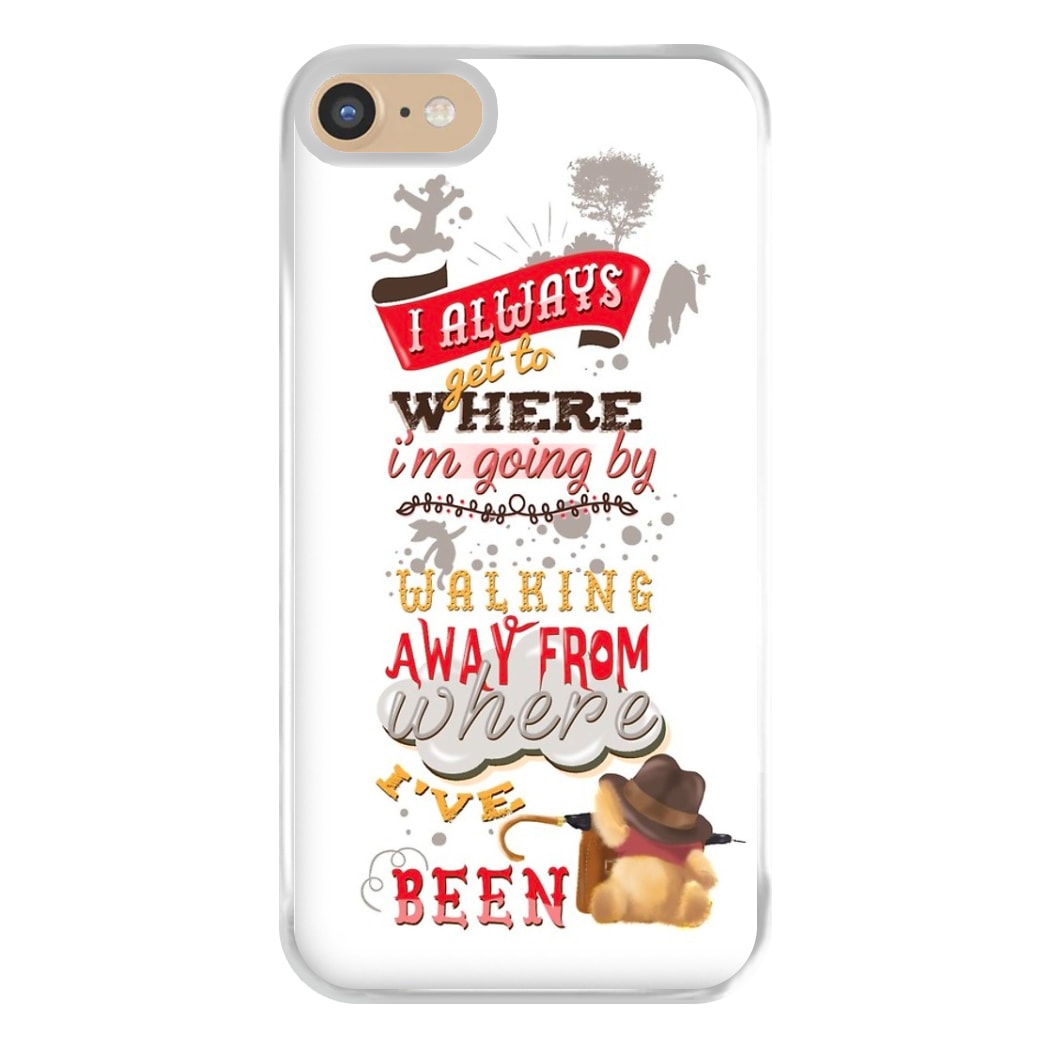 I Always Get Where I'm Going - Winnie Quote Phone Case for iPhone 6 / 7 / 8 / SE