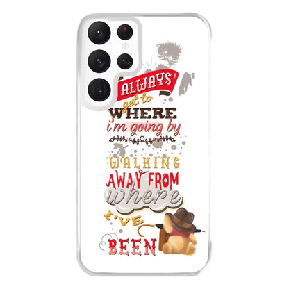 I Always Get Where I'm Going - Winnie Quote Phone Case for Galaxy S22 Ultra