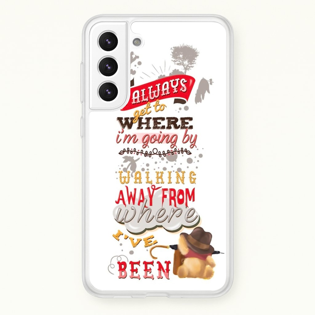 I Always Get Where I'm Going - Winnie Quote  - Disney Phone Case for Galaxy S21FE