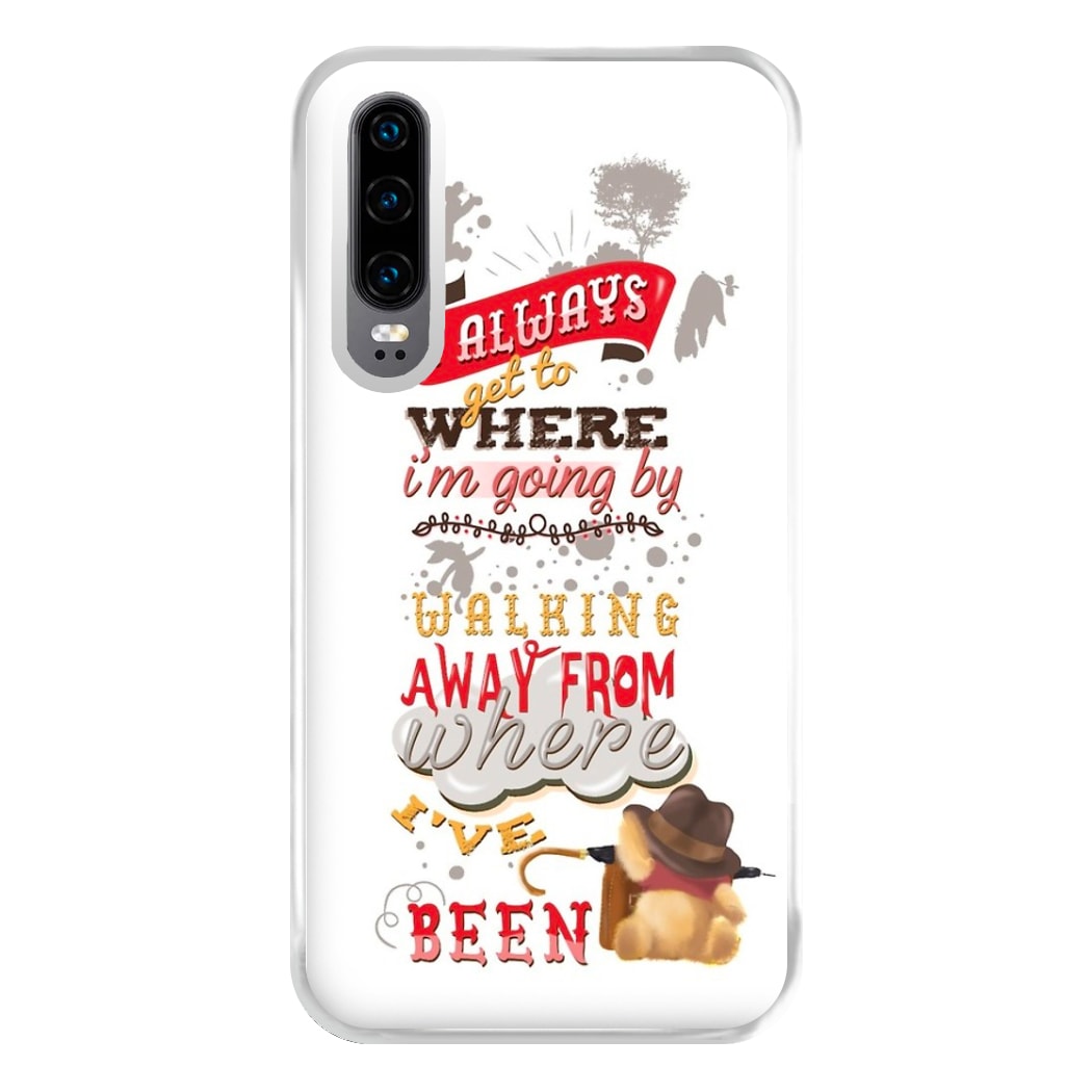 I Always Get Where I'm Going - Winnie Quote Phone Case for Huawei P30