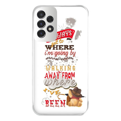 I Always Get Where I'm Going - Winnie Quote Phone Case for Galaxy A53