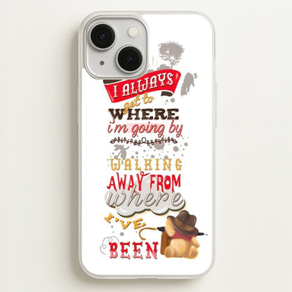 I Always Get Where I'm Going - Winnie Quote  - Disney Phone Case for iPhone 13