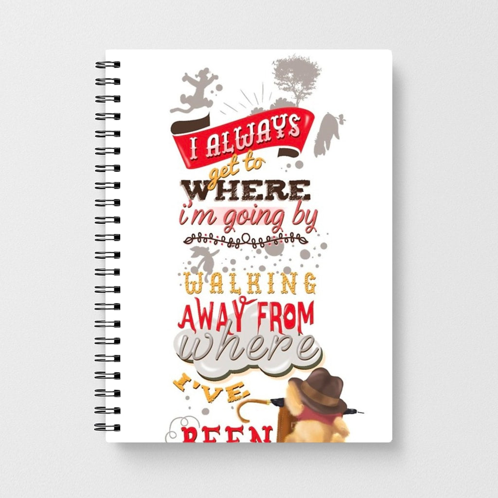 I Always Get Where I'm Going - Winnie Quote Notebook