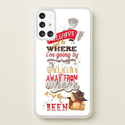 I Always Get Where I'm Going - Winnie Quote  - Disney Phone Case for Galaxy A71