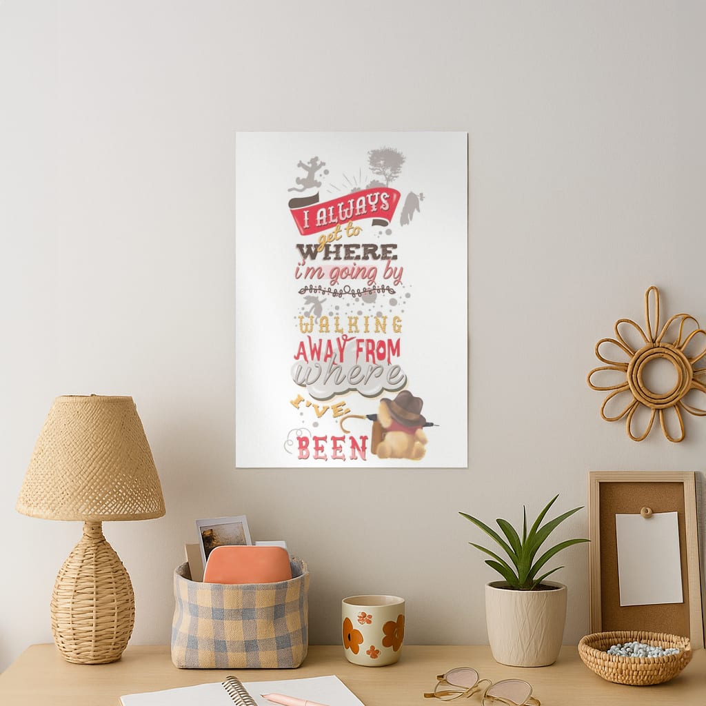 I Always Get Where I'm Going - Winnie Quote Art Print