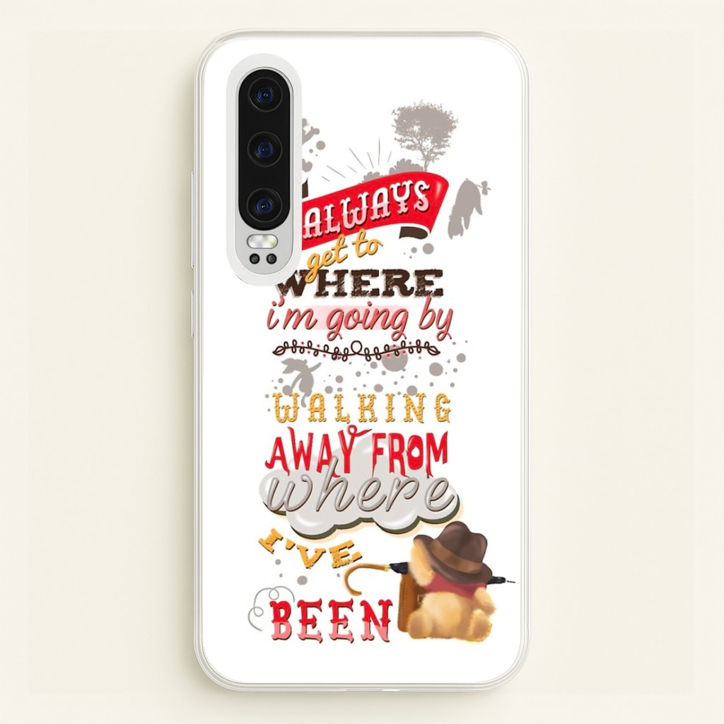 I Always Get Where I'm Going - Winnie Quote  - Disney Phone Case for Huawei P30