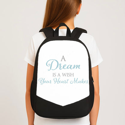 A Dream Is A Wish Your Heart Makes Large School Bag