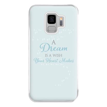 A Dream Is A Wish Your Heart Makes Phone Case for Galaxy S9 Plus