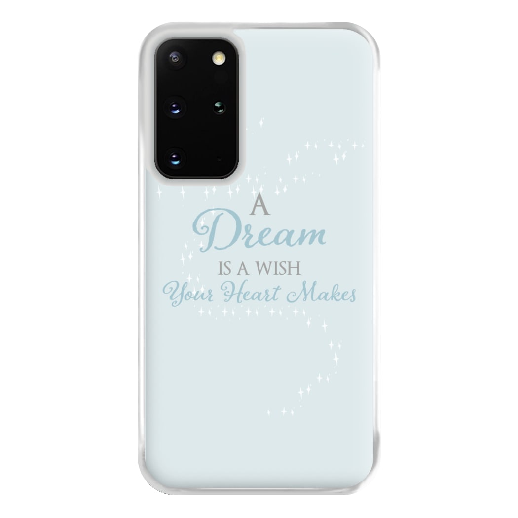 A Dream Is A Wish Your Heart Makes Phone Case for Galaxy S20 Plus