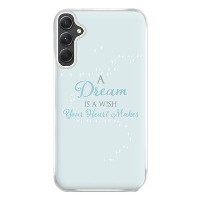 A Dream Is A Wish Your Heart Makes Phone Case for Galaxy A14