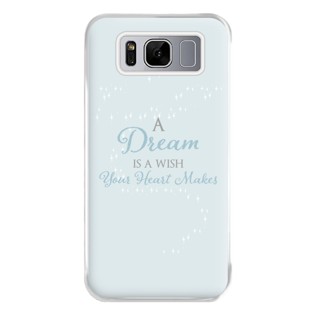 A Dream Is A Wish Your Heart Makes Phone Case for Galaxy S8 Plus