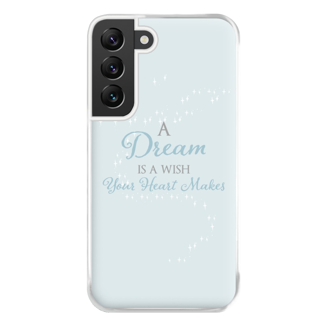 A Dream Is A Wish Your Heart Makes Phone Case for Galaxy S22 Plus