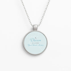 A Dream Is A Wish Your Heart Makes Circle Necklace