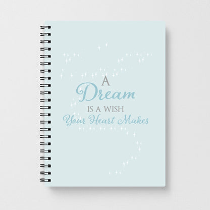 A Dream Is A Wish Your Heart Makes - Disney Notebook