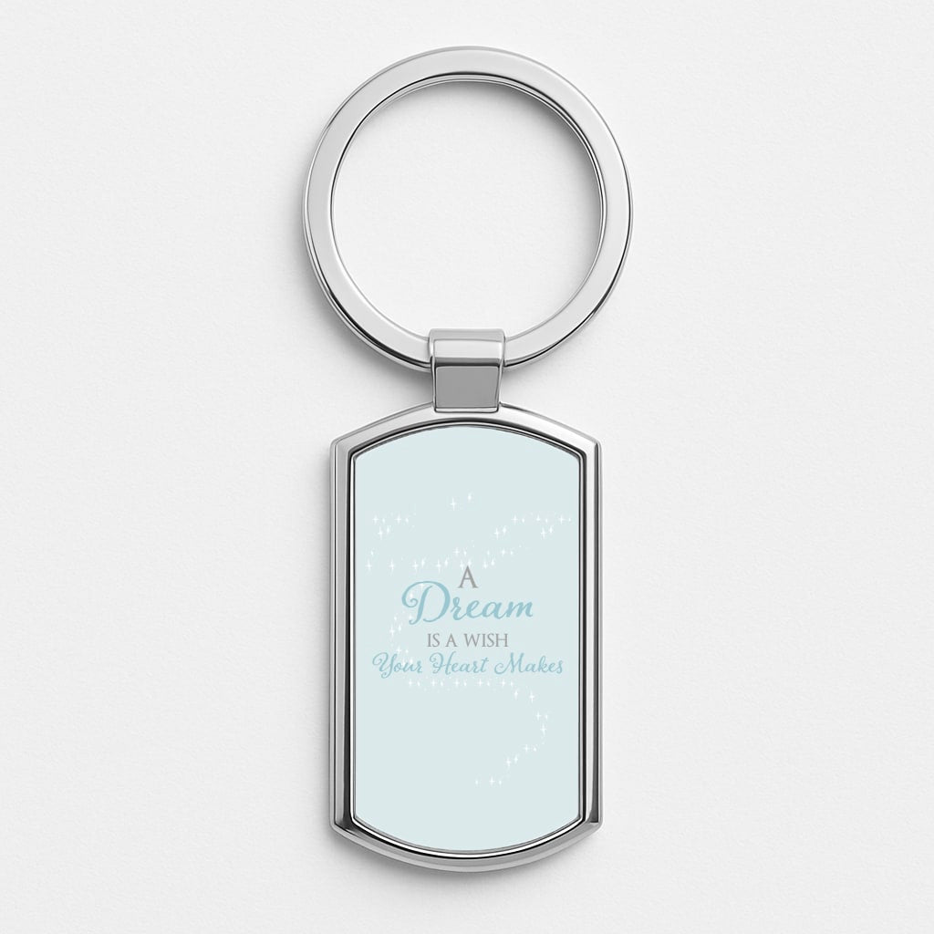 A Dream Is A Wish Your Heart Makes Silver Keyring