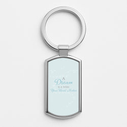 A Dream Is A Wish Your Heart Makes Silver Keyring