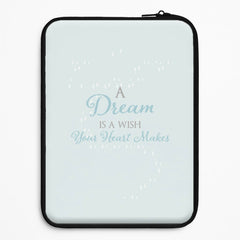 A Dream Is A Wish Your Heart Makes Laptop Sleeve