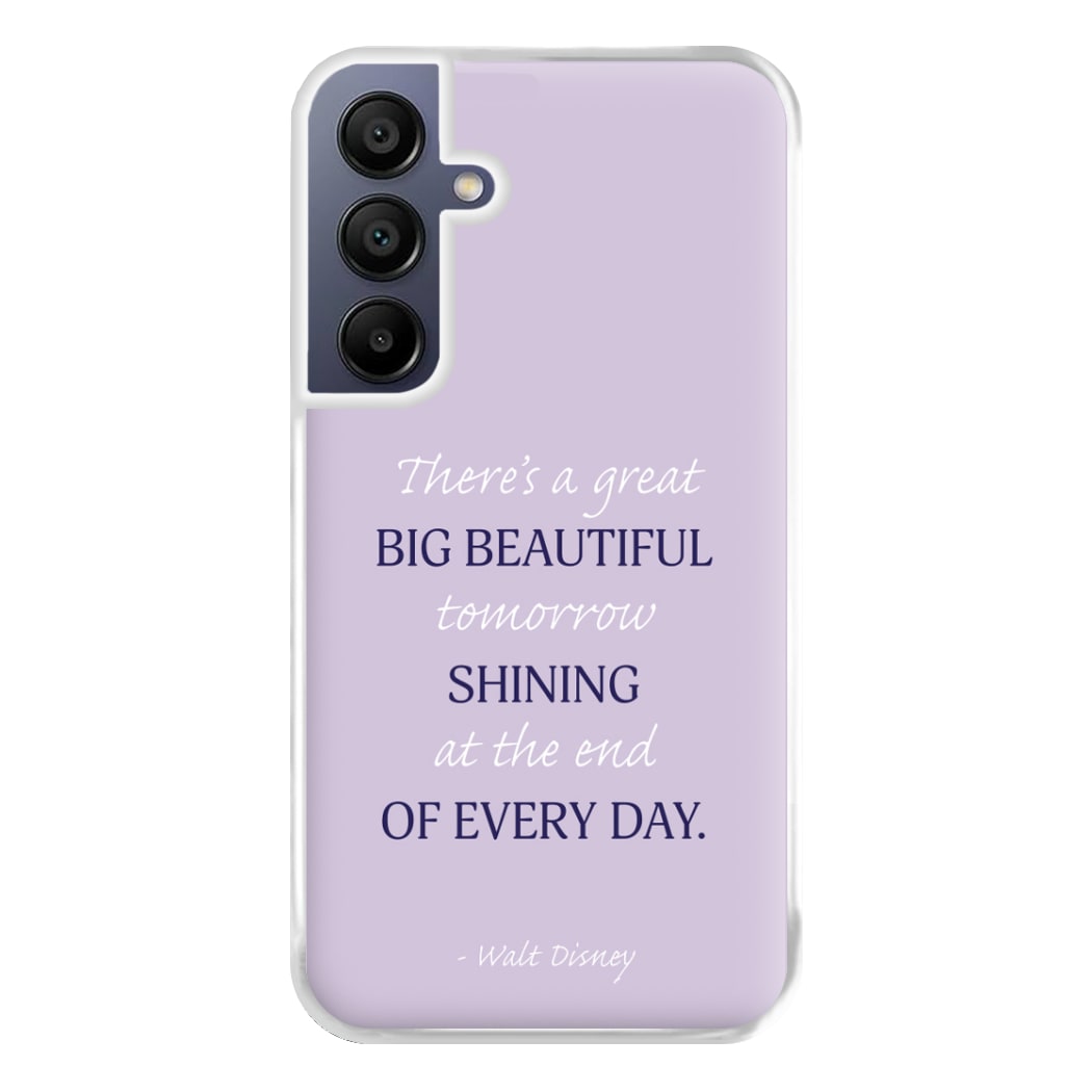 Great Big Beautiful Tomorrow Phone Case for Galaxy A16