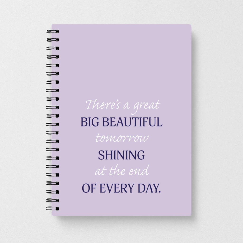 Great Big Beautiful Tomorrow Notebook