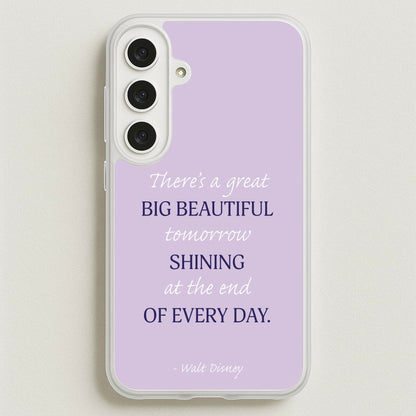Great Big Beautiful Tomorrow Phone Case for Galaxy S25FE