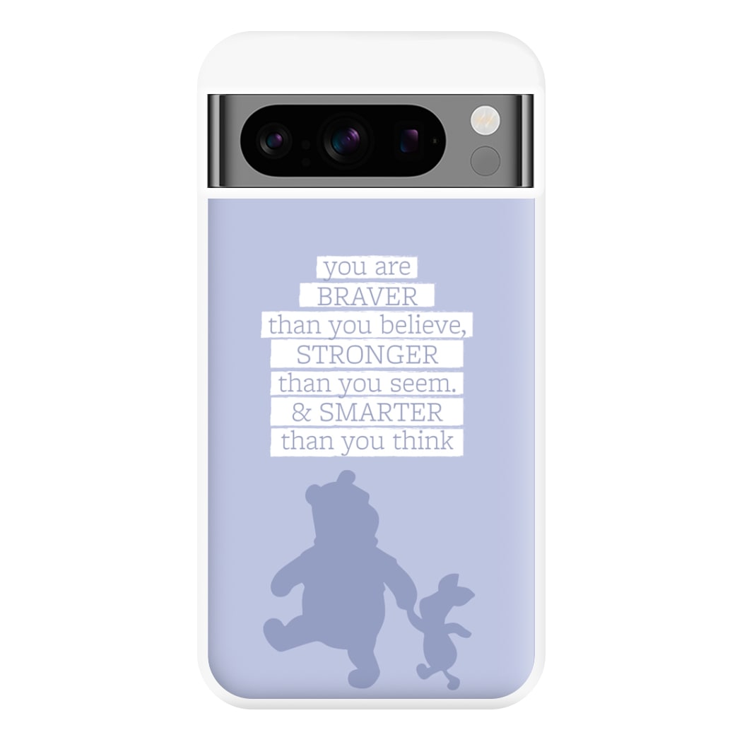 Braver, Stronger, Smarter Phone Case for Google Pixel 8 Pro