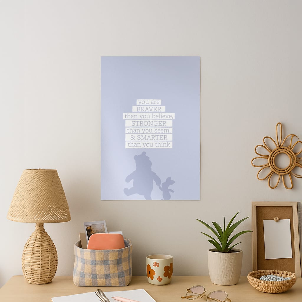 Braver, Stronger, Smarter Art Print