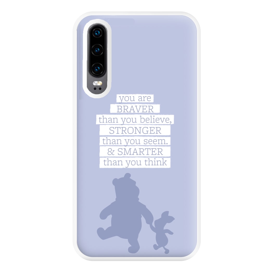 Braver, Stronger, Smarter Phone Case for Huawei P30