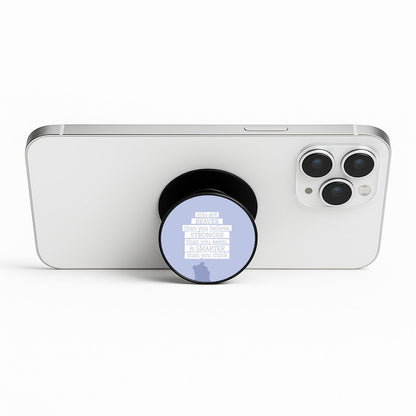 Braver, Stronger, Smarter Phone Stand